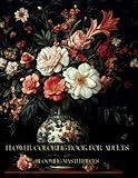 Flower Coloring Book for Adults: 50 Beautiful Flower Designs Featuring a Variety of Arrangements Suitable for Teens, Kids, and Seniors Ideal for Stress Relief, Anxiety or Relaxation