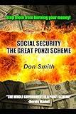 SOCIAL SECURITY: THE GREAT PONZI SCHEME