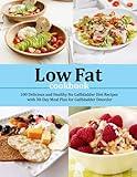 Low Fat Cookbook: 100 Delicious and Healthy No Gallbladder Diet Recipes with 30-Day Meal Plan for Gallbladder Disorder