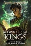 The Grimoire of Kings: A Gay Epic Portal Fantasy (The Tales of Bramoria Book 1)