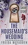 The Housemaid's Wedding: A Short Story