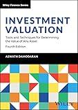 Investment Valuation: Tools and Techniques for Determining the Value of Any Asset (Wiley Finance)