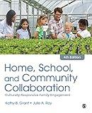 Home, School, and Community Collaboration: Culturally Responsive Family Engagement