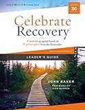 Celebrate Recovery Leader's Guide, Updated Edition: A Recovery Program Based on Eight Principles from the Beatitudes