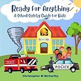 Ready for Anything:: A School Safety Guide for Kids