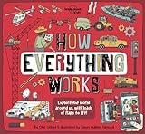 Lonely Planet Kids How Everything Works (How Things Work)