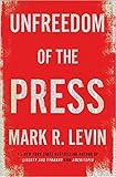 Unfreedom of The Press [by Mark R. Levin]-[Hardcover], Best Sold Book in-Political Commentary & Opinion