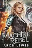 Machine Rebel