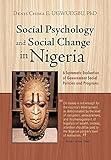 Social Psychology and Social Change in Nigeria: A Systematic Evaluation of Government Social Policies and Programs