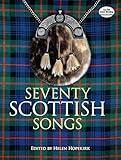 Seventy Scottish Songs (Dover Song Collections)