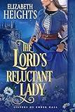 The Lord’s Reluctant Lady: Medieval Historical Romance (Sisters of Ember Hall Book 2)
