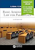 Basic Administrative Law for Paralegals [Connected eBook] (Aspen Paralegal Series)
