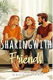 Sharing With Friends: A MFF Poly Love Story