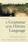 A Grammar of the Hittite Language: Part 1: Reference Grammar (Languages of the Ancient Near East)