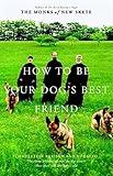 How to Be Your Dog's Best Friend: The Classic Training Manual for Dog Owners (Revised & Updated Edition)