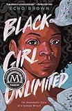 Black Girl Unlimited: The Remarkable Story of a Teenage Wizard