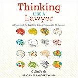 Thinking Like a Lawyer: A Framework for Teaching Critical Thinking to All Students