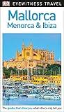 DK Eyewitness Travel Guide Mallorca, Menorca and Ibiza