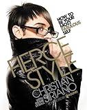 Fierce Style: How to Be Your Most Fabulous Self