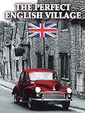 The Perfect English Village