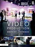 Video Production: Disciplines and Techniques