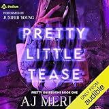 Pretty Little Tease: Pretty Obsessions, Book 1