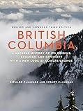 British Columbia: A Natural History of Its Origins, Ecology, and Diversity with a New Look at Climate Change