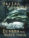 Harlan Ellison: Dreams with Sharp Teeth