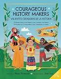 Courageous History Makers: 11 Women from Latin America Who Changed the World (Little Biographies for Bright Minds)