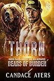 THORN: Fated Mates Grizzly Shifter Romance (Bears of Burden Book 1)