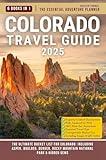 Colorado Travel Guide 2025: The Ultimate Bucket List for Aspen, Boulder, Denver, Rocky Mountain National Park & Hidden Gems
