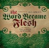 The Word Became Flesh
