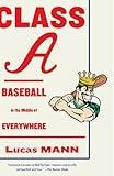 Class A: Baseball in the Middle of Everywhere