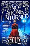 No Stone Unturned: An utterly addictive historical mystery (The Lucy Lawrence Mysteries Book 1)