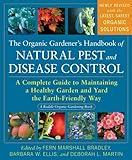 The Organic Gardener's Handbook of Natural Pest and Disease Control: A Complete Guide to Maintaining a Healthy Garden and Yard the Earth-Friendly Way (Rodale Organic Gardening)