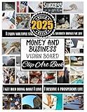 Money And Business Vision Board Clip Art Book: Fuel Your Financial Dreams and Business Visions With 300+ Inspiring Vision Board Supplies (Images, Words & Affirmations)