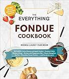 The Everything Fondue Cookbook: 300 Creative Ideas for Any Occasion (Everything® Series)