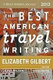 The Best American Travel Writing 2013