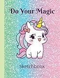 Cute Magical Unicorn Sketchbook: Kawaii Unicorn Journal; Large Sketchpad; Unlined Notebook; 8.5x11; For Girls, Boys, Kids