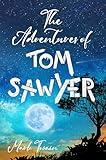 The Adventures of Tom Sawyer (Illustrated): The 1876 Classic Edition with Original Illustrations
