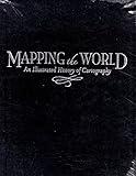 Mapping the World: An Illustrated History of Cartography