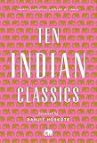 Ten Indian Classics (Murty Classical Library of India)