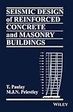 Seismic Design of Reinforced Concrete and Masonary Buildings (O.P. Price $244.95 )