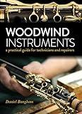 Woodwind Instruments: A Practical Guide for Technicians