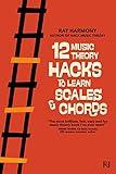 12 Music Theory Hacks to Learn Scales & Chords