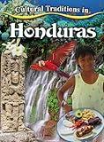 Cultural Traditions in Honduras (Cultural Traditions in My World)