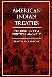 American Indian Treaties: The History of a Political Anomaly