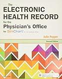 The Electronic Health Record for the Physician’s Office: For Simchart for the Medical Office