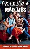 Friends Mad Libs: World's Greatest Word Game