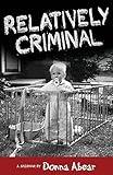 Relatively Criminal: A Memoir